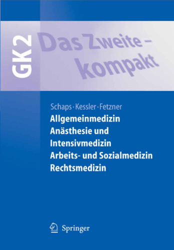 GK2 Kompakt - Das Zweite, Allgemeinmedizin, Anasthesie und Intensivmedizin, Arbeits- und Sozialmeidzin, Rechtsmedizin