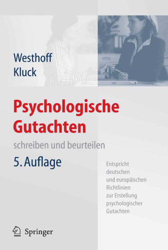 Psychologische Gutachten: schreiben und beurteilen 5. Auflage