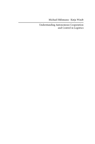Understanding Autonomous Cooperation and Control in Logistics: The Impact of Autonomy on Management, Information, Communication and Material Flow
