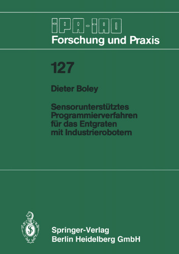 Sensorunterstütztes Programmierverfahren für das Entgraten mit Industrierobotern
