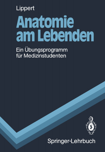 Anatomie am Lebenden: Ein Ubungsprogramm fur Medizinstudenten