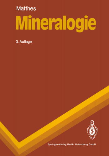 Mineralogie: Eine Einführung in die spezielle Mineralogie, Petrologie und Lagerstättenkunde