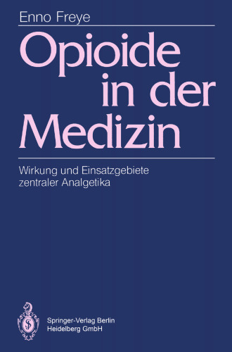 Opioide in der Medizin: Wirkung und Einsatzgebiete zentraler Analgetika