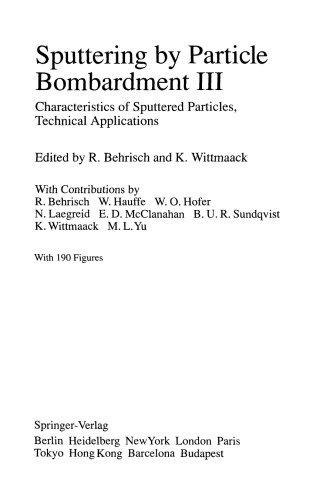 Sputtering by Particle Bombardment III: Characteristics of Sputtered Particles, Technical Applications