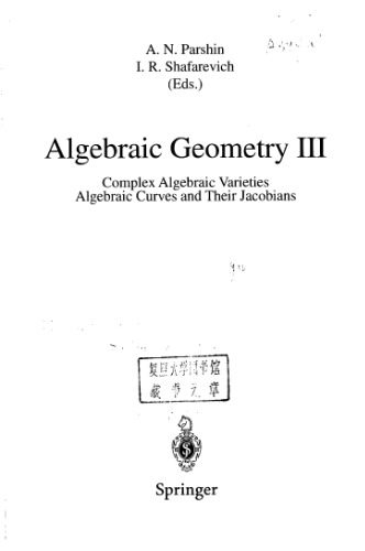 Algebraic geometry III. Complex algebraic varieties. Algebraic curves and their Jacobians
