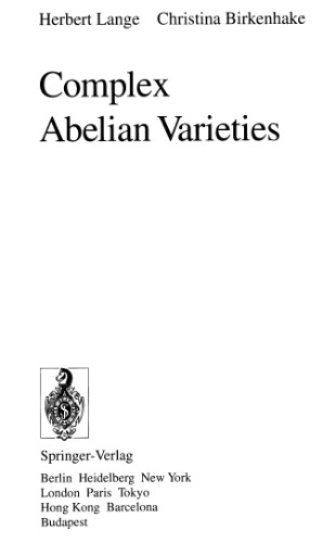 Complex Abelian Varieties (Grundlehren Der Mathematischen Wissenschaften)
