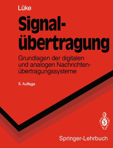 Signalübertragung: Grundlagen der digitalen und analogen Nachrichtenübertragungssysteme