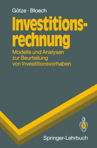 Investitionsrechnung: Modelle und Analysen zur Beurteilung von Investitionsvorhaben