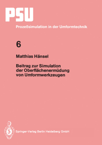 Beitrag zur Simulation der Oberflächenermüdung von Umformwerkzeugen