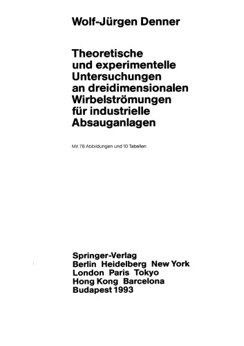 Theoretische und experimentelle Untersuchungen an dreidimensionalen Wirbelströmungen für industrielle Absauganlagen