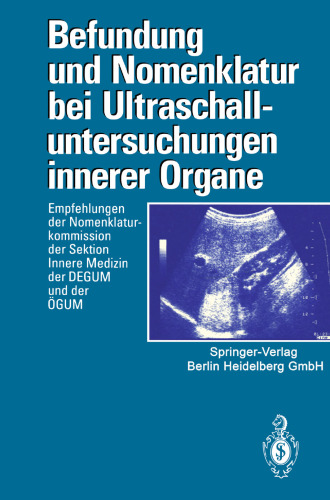 Befundung und Nomenklatur bei Ultraschalluntersuchungen innerer Organe: Empfehlungen der Nomenklaturkommission der Sektion Innere Medizin der DEGUM und der OGUM