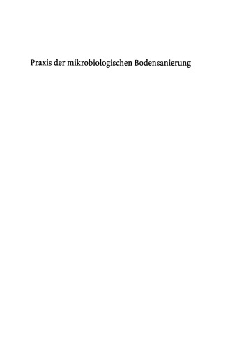 Praxis der mikrobiologischen Bodensanierung