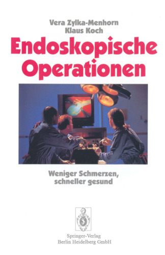 Endoskopische Operationen: Weniger Schmerzen, schneller gesund