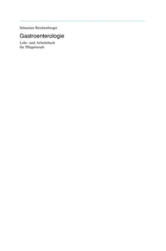 Gastroenterologie: Lehr- und Arbeitsbuch für Pflegeberufe