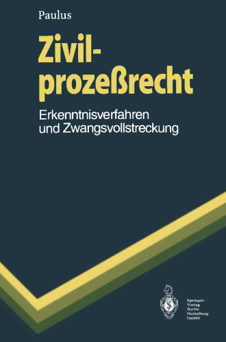 Zivilprozeßrecht: Erkenntnisverfahren und Zwangsvollstreckung