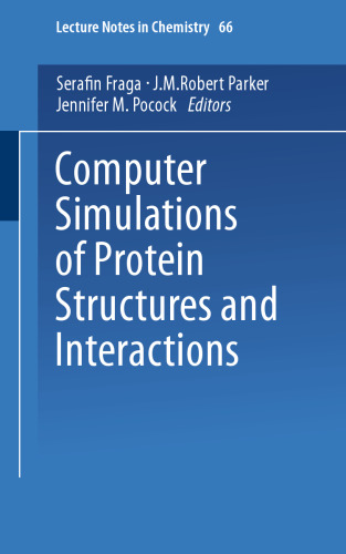 Computer Simulations of Protein Structures and Interactions