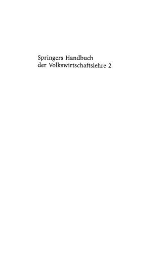 Springers Handbuch der Volkswirtschaftslehre 2: Wirtschaftspolitik und Weltwirtschaft