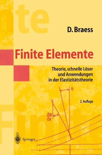 Finite Elemente: Theorie, schnelle Löser und Anwendungen in der Elastizitätstheorie