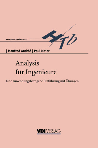 Analysis für Ingenieure: Eine anwendungsbezogene Einführung mit Übungen
