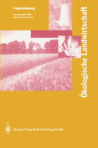 Ökologische Landwirtschaft: Pflanzenbau — Tierhaltung — Management
