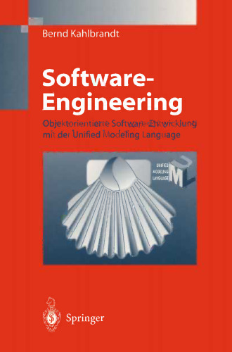 Software Engineering: Objektorientierte Software-Entwicklung mit der Unified Modeling Language