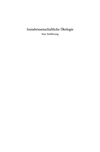Sozialwissenschaftliche Ökologie: Eine Einführung