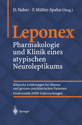 Leponex: Pharmakologie und Klinik eines atypischen Neuroleptikums