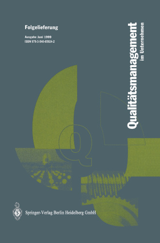 Qualitätsmanagement im Unternehmen: Grundlagen, Methoden und Werkzeuge, Praxisbeispiele