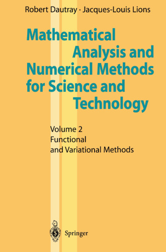 Mathematical Analysis and Numerical Methods for Science and Technology: Volume 2 Functional and Variational Methods
