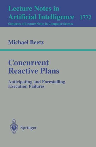 Concurrent Reactive Plans: Anticipating and Forestalling Execution Failures