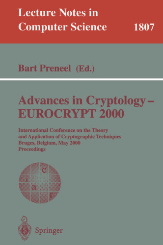 Advances in Cryptology — EUROCRYPT 2000: International Conference on the Theory and Application of Cryptographic Techniques Bruges, Belgium, May 14–18, 2000 Proceedings