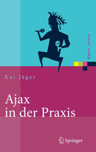 Ajax in der Praxis: Grundlagen, Konzepte, Lösungen