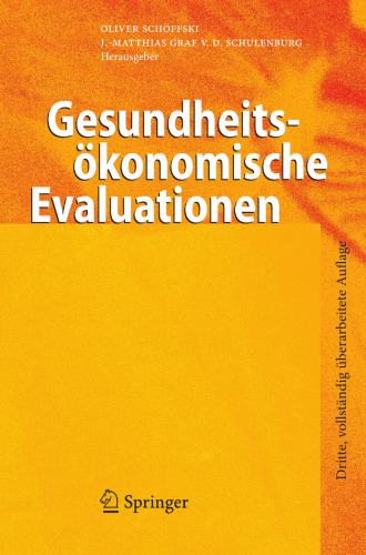 Gesundheitsökonomische Evaluationen: Dritte, vollständig öberarbeitete Auflage