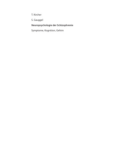 Neuropsychologie der Schizophrenie: Symptome, Kognition, Gehirn