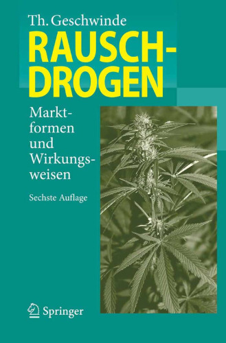 Rauschdrogen: Marktformen und Wirkungsweisen 6. Auflage