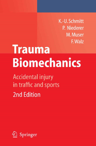 Trauma Biomechanics: Accidental injury in traffic and sports