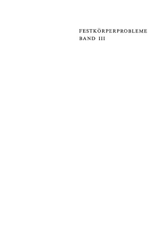 Festkörperprobleme 3: Band III zugleich Halbleiterprobleme Band IX in Referaten des Halbleiterausschusses des Verbandes Deutscher Physikalischer Gesellschaften Bad Pyrmont 1963