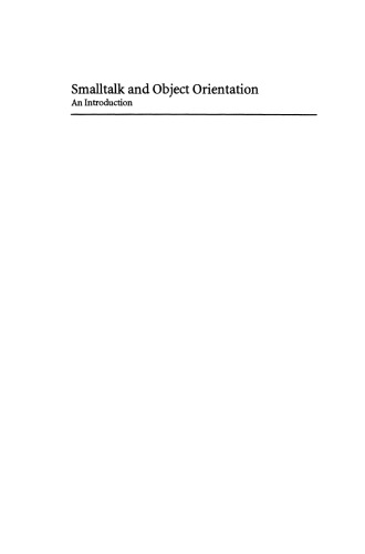 Smalltalk and Object Orientation: An Introduction