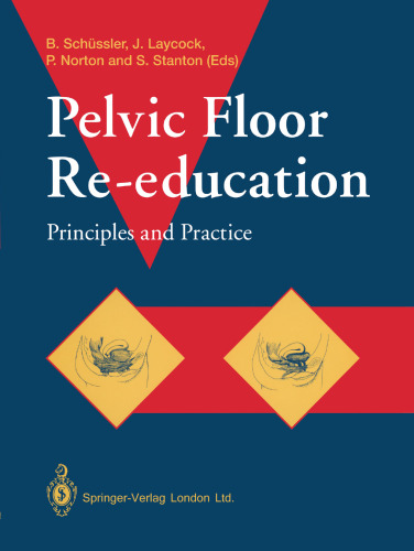 Pelvic Floor Re-education: Principles and Practice