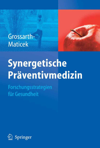 Synergetische Präventivmedizin - Forschungsstrategien für die Gesundheit
