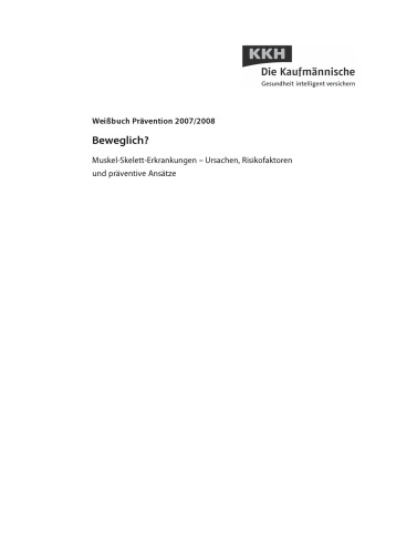 Beweglich?: Muskel-Skelett-Erkrankungen — Ursachen, Risikofaktoren und präventive Ansätze