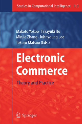 Electronic Commerce: Theory and Practice (Studies in Computational Intelligence, 110)