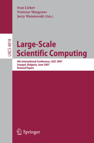 Large-Scale Scientific Computing: 6th International Conference, LSSC 2007, Sozopol, Bulgaria, June 5-9, 2007. Revised Papers