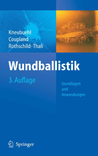 Wundballistik : Grundlagen und Anwendungen ; mit 107 Tabellen