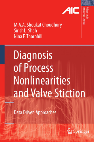 Diagnosis of Process Nonlinearities and Valve Stiction: Data Driven Approaches (Advances in Industrial Control)