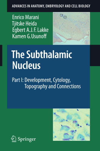 The Subthalamic Nucleus Part I: Development, Cytology, Topography and Connections