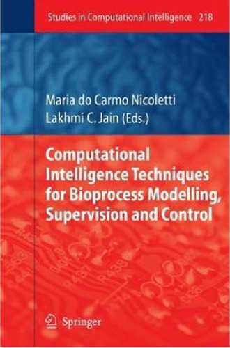 Computational Intelligence Techniques for Bioprocess Modelling, Supervision and Control