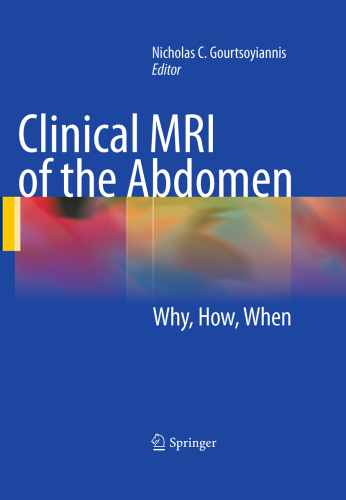 Clinical MRI of the Abdomen: Why,How,When