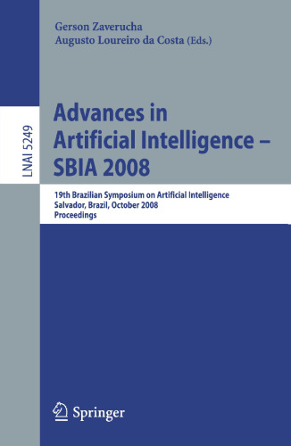 Advances in Artificial Intelligence - SBIA 2008: 19th Brazilian Symposium on Artificial Intelligence Savador, Brazil, October 26-30, 2008. Proceedings