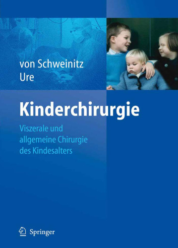 Kinderchirurgie: Viszerale und allgemeine Chirurgie des Kindesalters